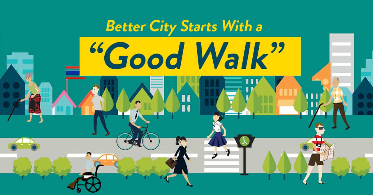 Good Walk ภารกิจเมืองเดินได้-เมืองเดินดี - Urban Creature